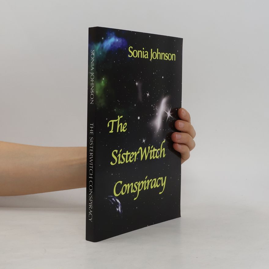 Sonia L. Johnson The SisterWitch Conspiracy