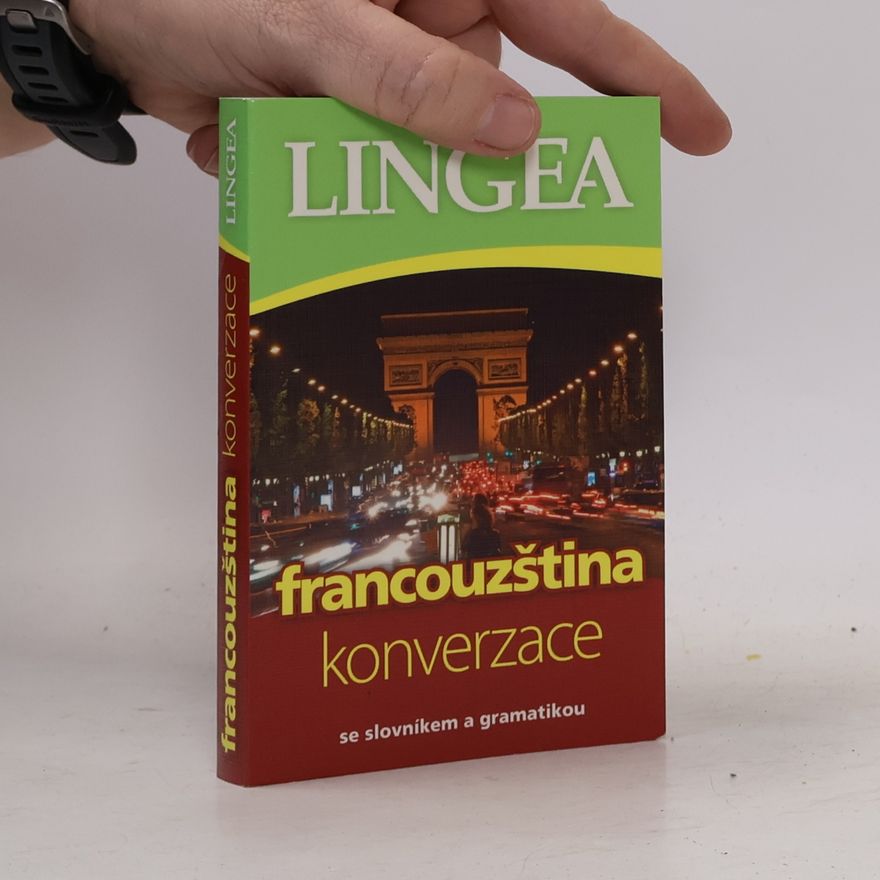 Kolektiv autorů Francouzština: Konverzace: Se slovníkem a gramatikou