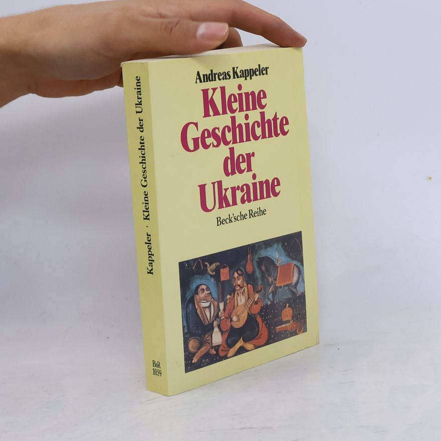 Andreas Kappeler Kleine Geschichte der Ukraine