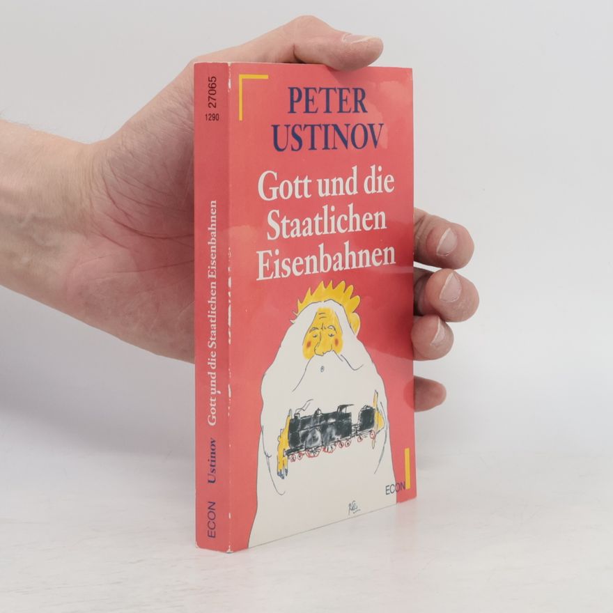 Peter Ustinov Gott und die staatlichen Eisenbahnen
