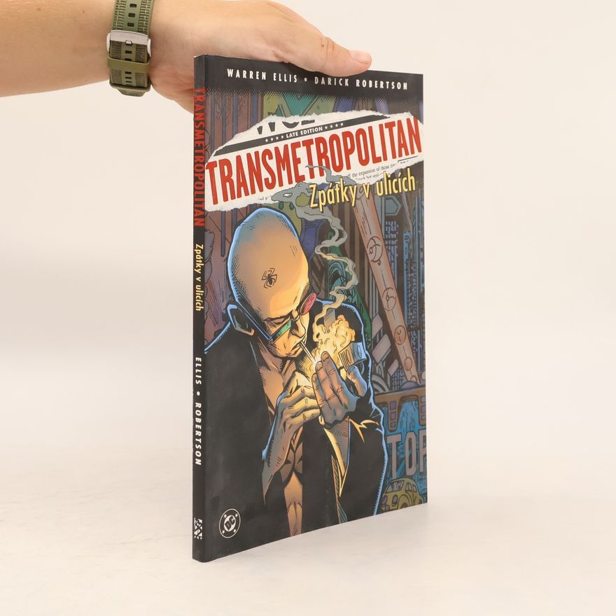 Warren Ellis Transmetropolitan. Zpátky v ulicích