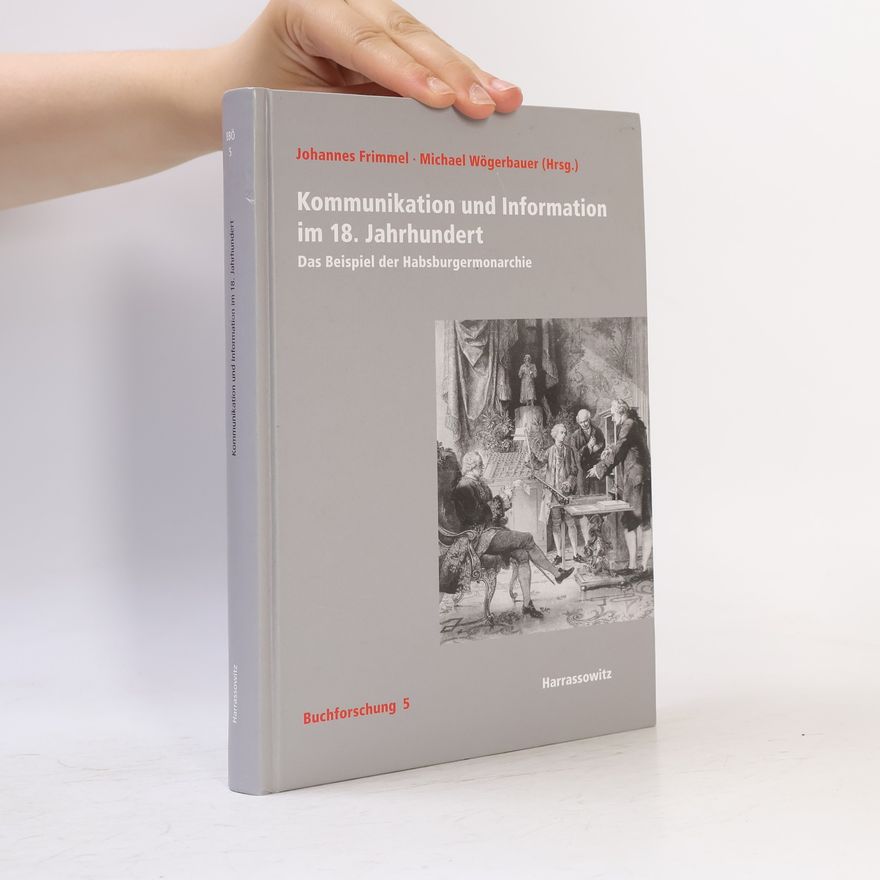 Johannes Frimmel Buchforschung - 5: Kommunikation und Information im 18. Jahrhundert