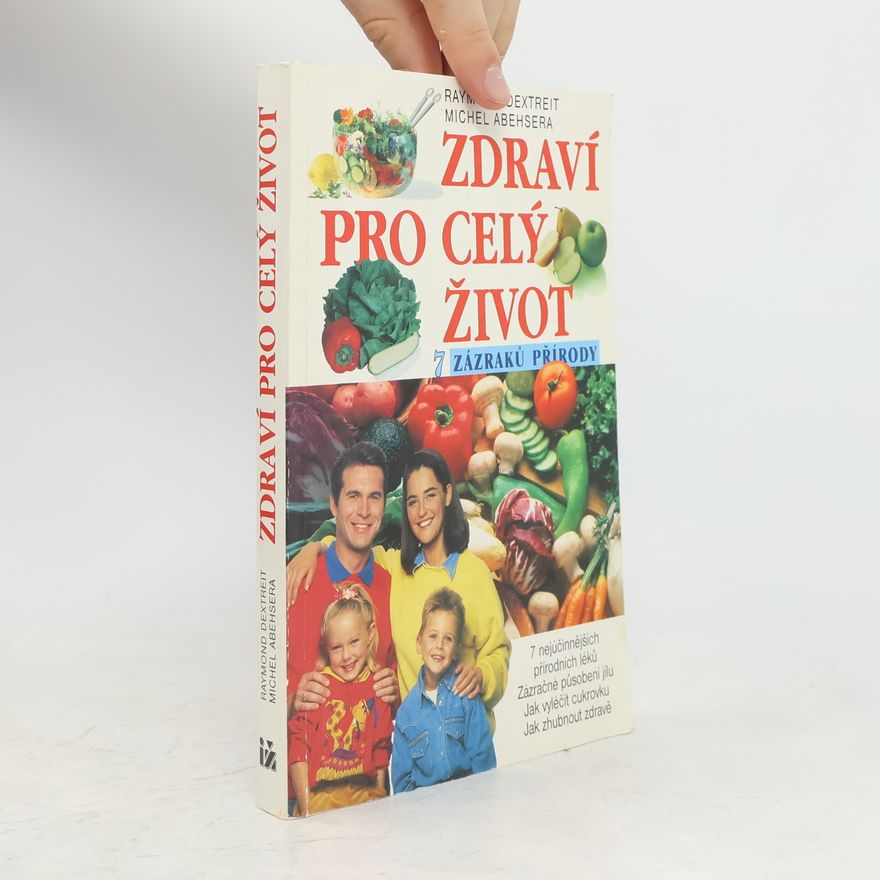 M. Abensera Zdraví pro celý život. 7 zázraků přírody