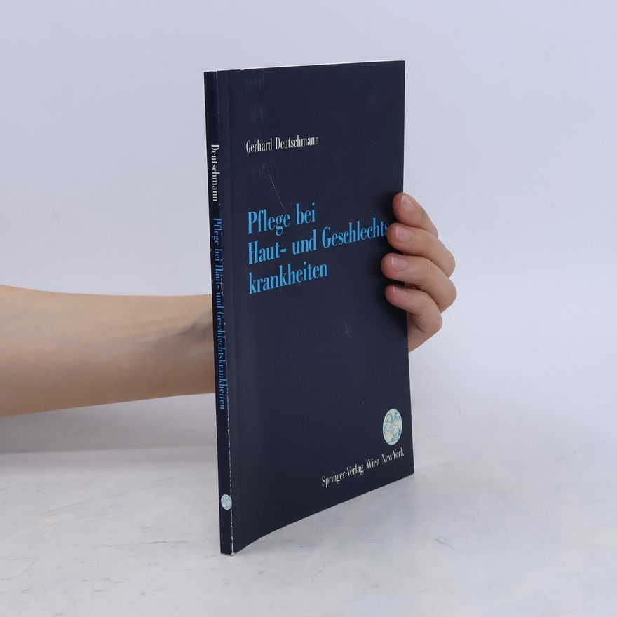 Gerhard Deutschmann Pflege bei Haut- und Geschlechtskrankheiten