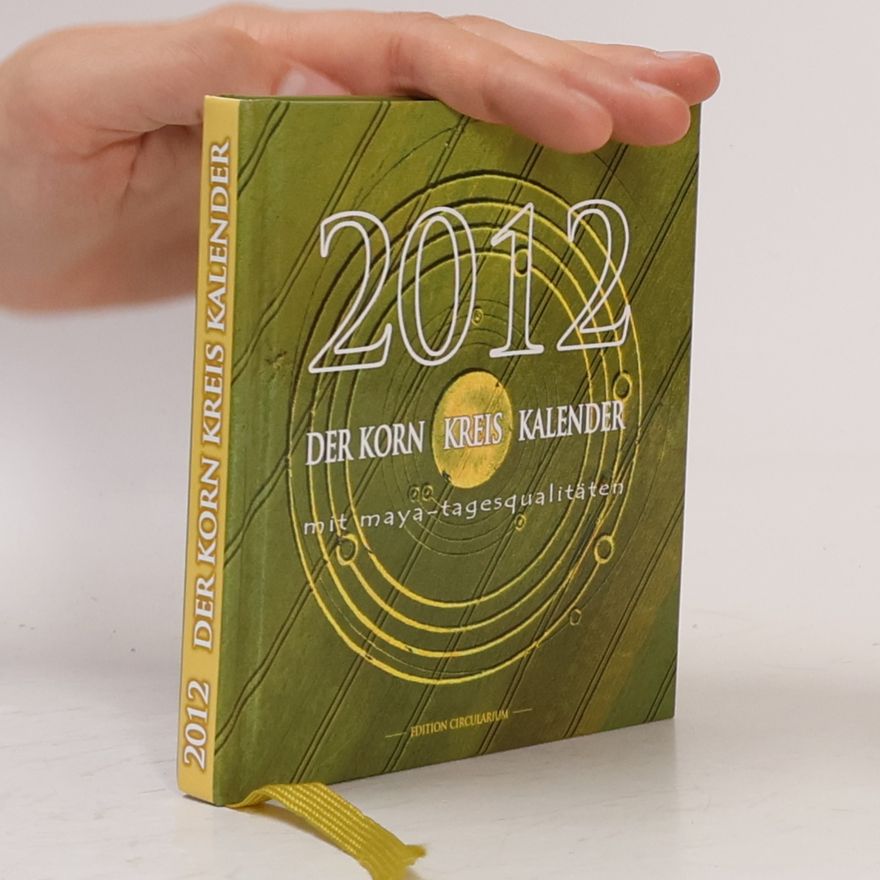 Autorenkollektiv Der Kornkreis Kalender 2012