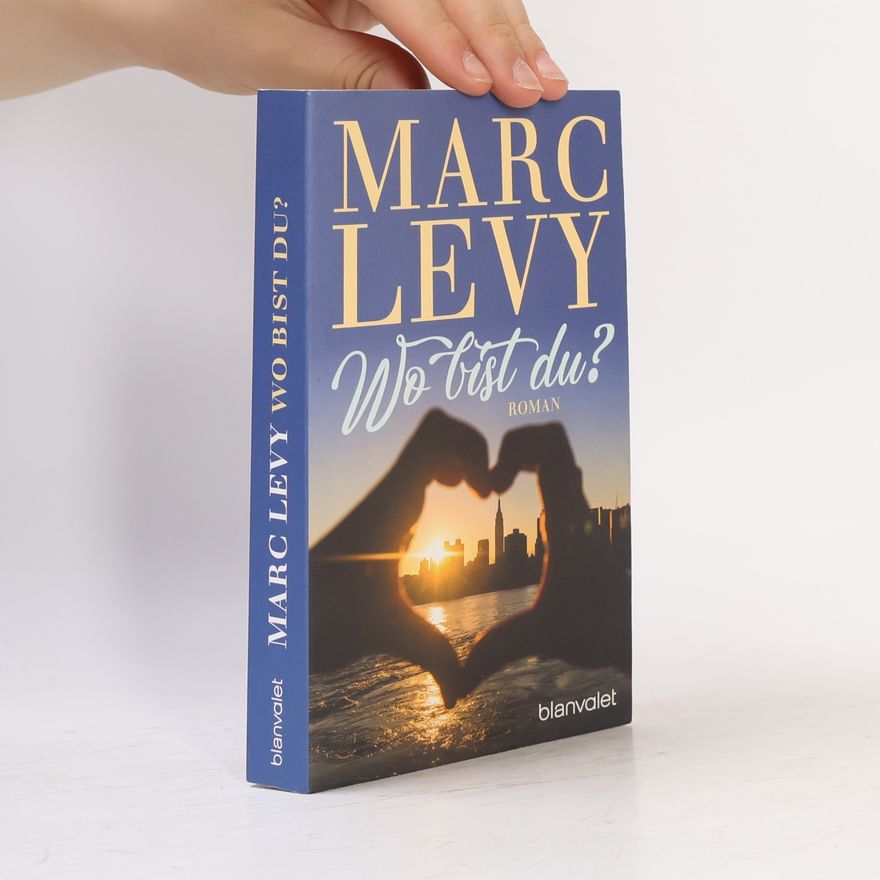 Marc Levy Wo bist du?