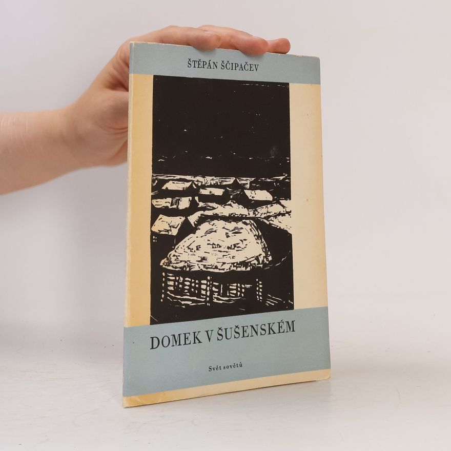 Ščipačev Stěpan Domek v Sušenském