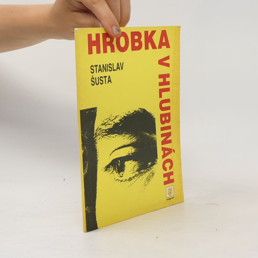 Stanislav Šusta Hrobka v hlubinách