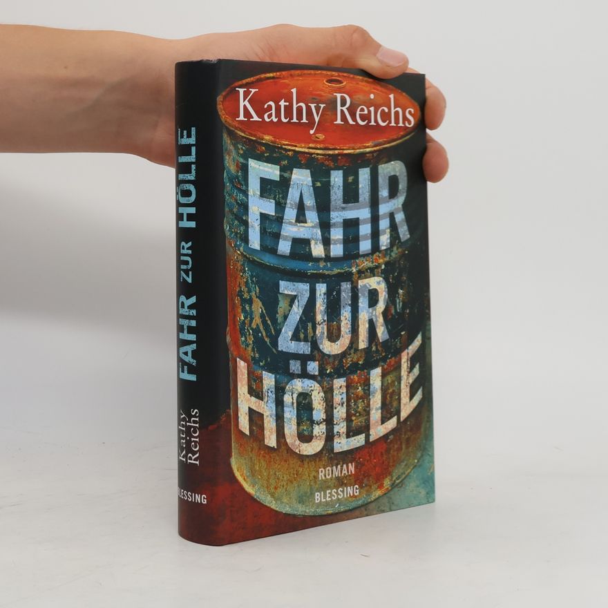Kathy Reichs Fahr zur Hölle