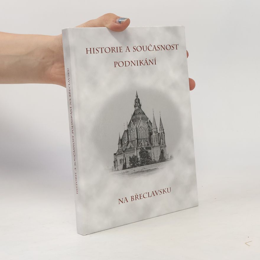 Václav Hortvík Historie a současnost podnikání na Břeclavsku