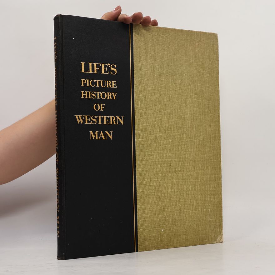 Collectif d'auteurs Life's Picture History of Western Man
