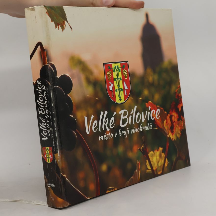 Jaroslav Čech Velké Bílovice - město v kraji vinohradů