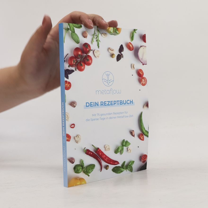 Autorenkollektiv MetaFlow. Dein Rezeptbuch