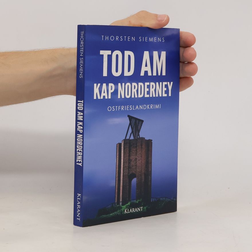 Thorsten Siemens Tod am Kap Norderney. Ostfrieslandkrimi