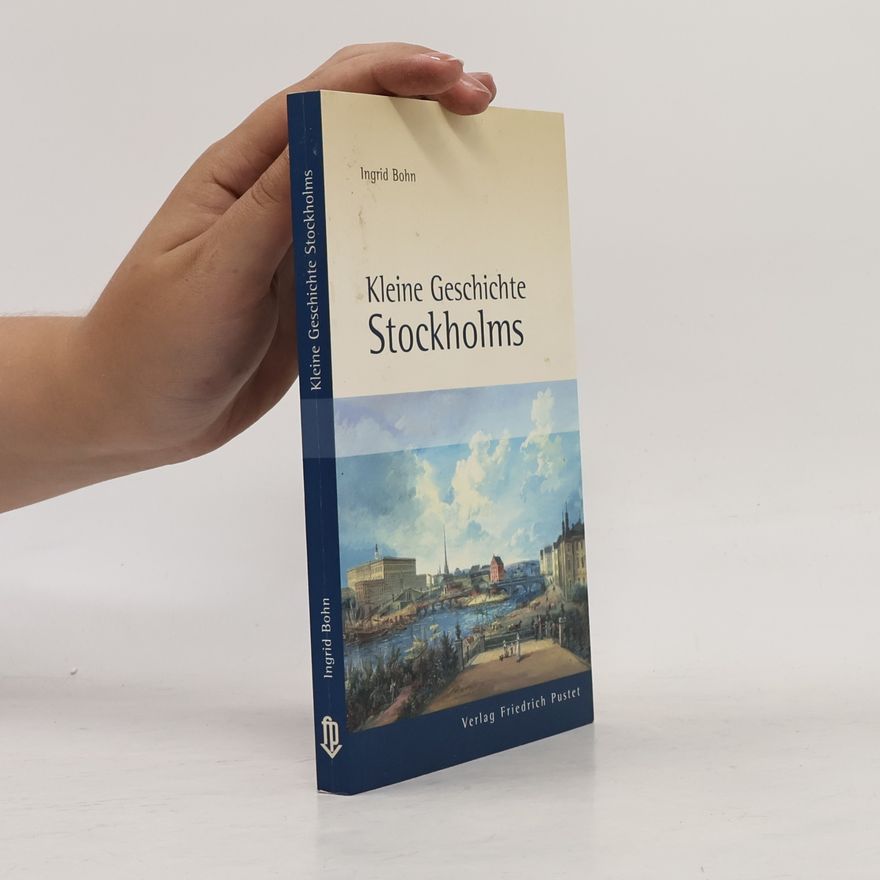 Ingrid Bohn Kleine Geschichte Stockholms