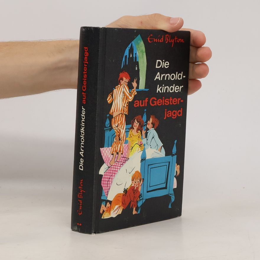 Enid Blyton Die Arnoldkinder auf Geisterjagd
