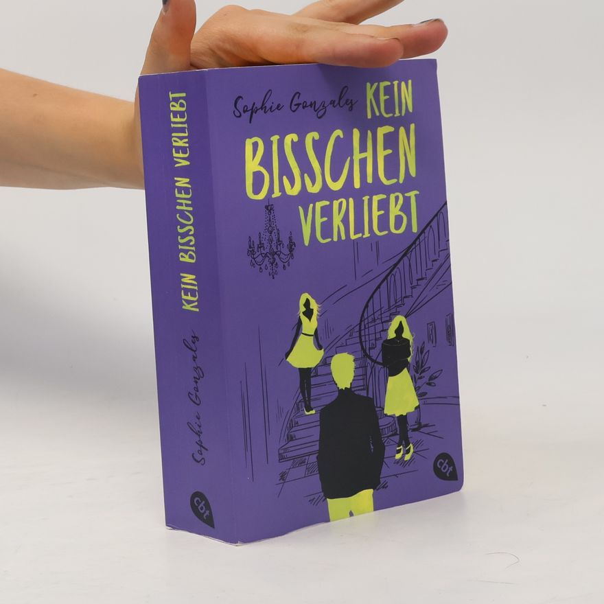 Sophie Gonzales Kein bisschen verliebt
