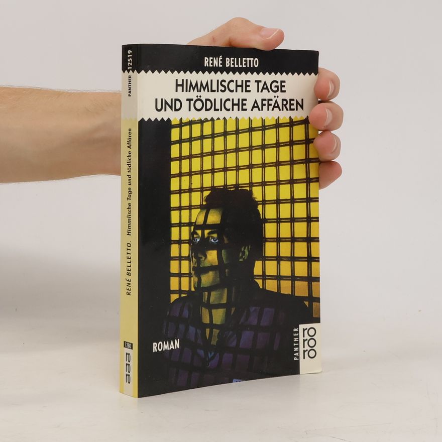 René Belletto Himmlische Tage und tödliche Affären. Roman