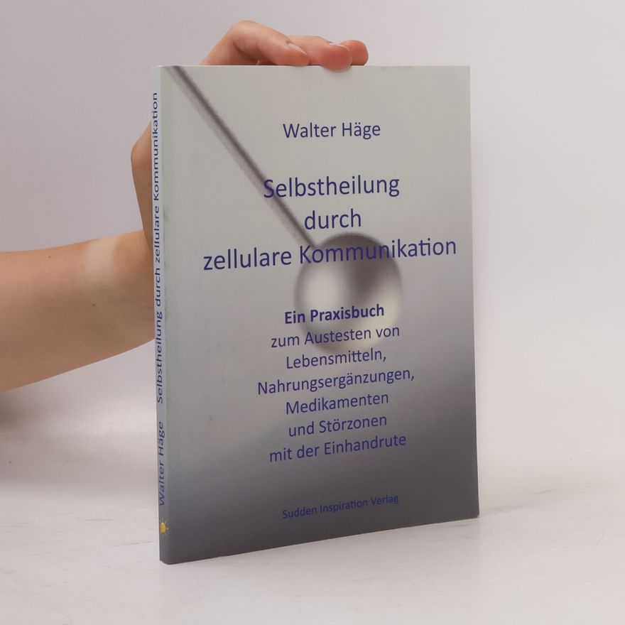 Walter Hage Selbstheilung durch zellulare Kommunikation