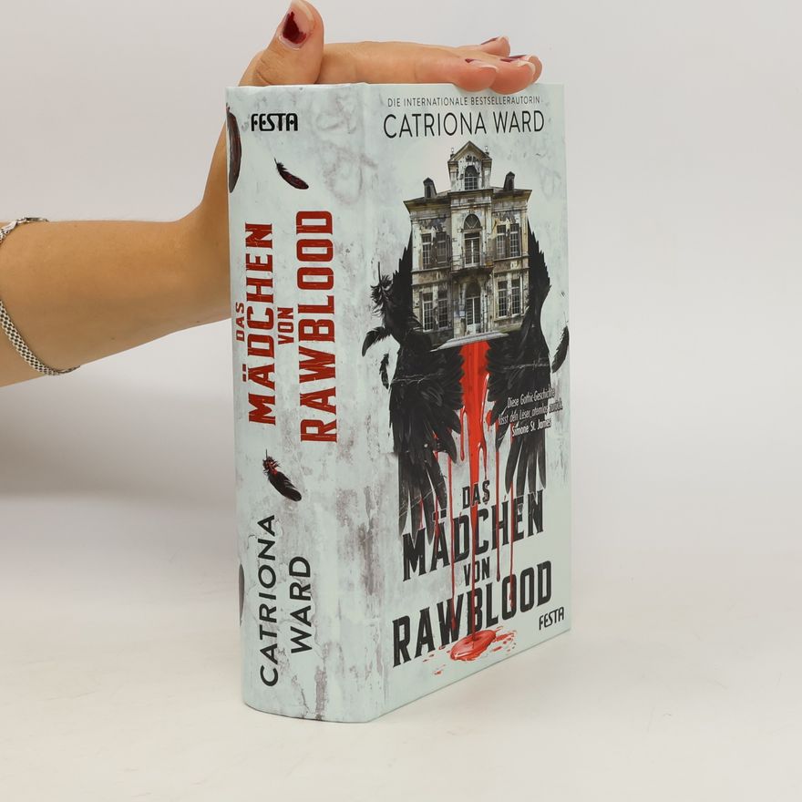 Catriona Ward Das Mädchen von Rawblood