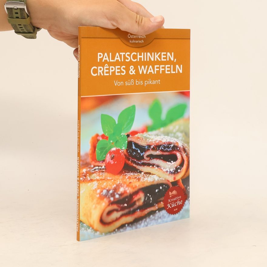 Andrea Knura Palatschinken, Crêpes & Waffeln