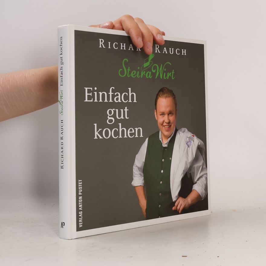 Richard Rauch Einfach gut kochen