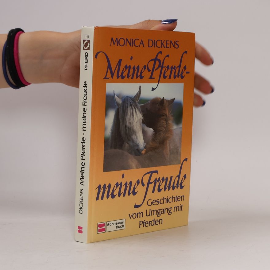 Monica Dickens Meine Pferde - meine Freude