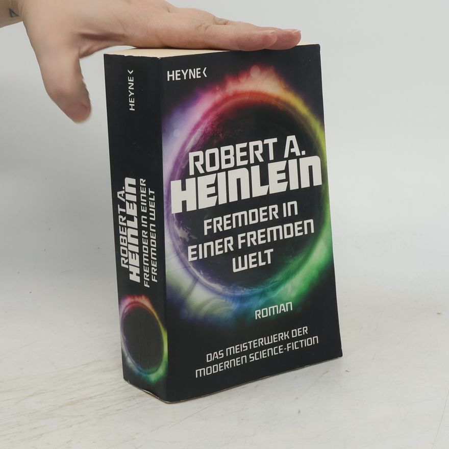Robert A. Heinlein Fremder in einer fremden Welt
