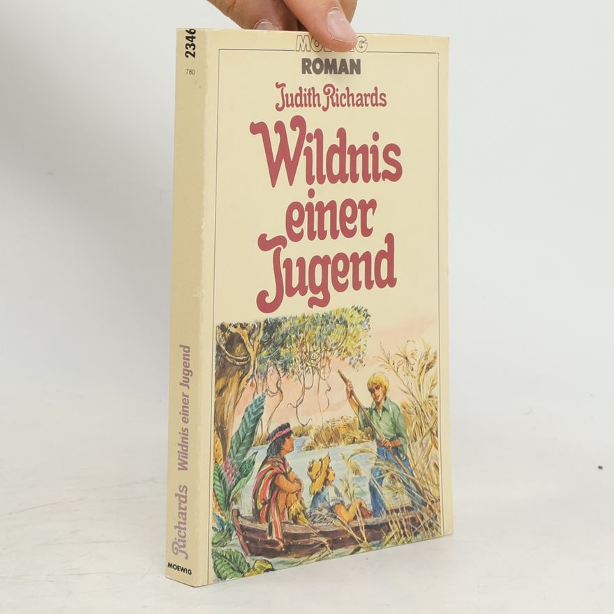 Judith Richards Wildnis einer Jugend