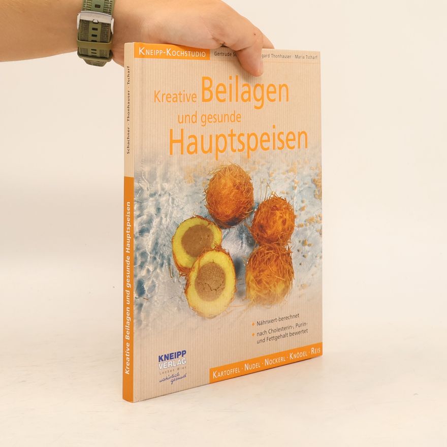 Gertrude Schachner Kreative Beilagen und herzhafte Hauptspeisen