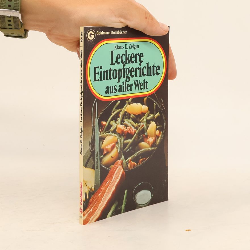 Klaus D. Zelgin Leckere Eintopfgerichte aus aller Welt