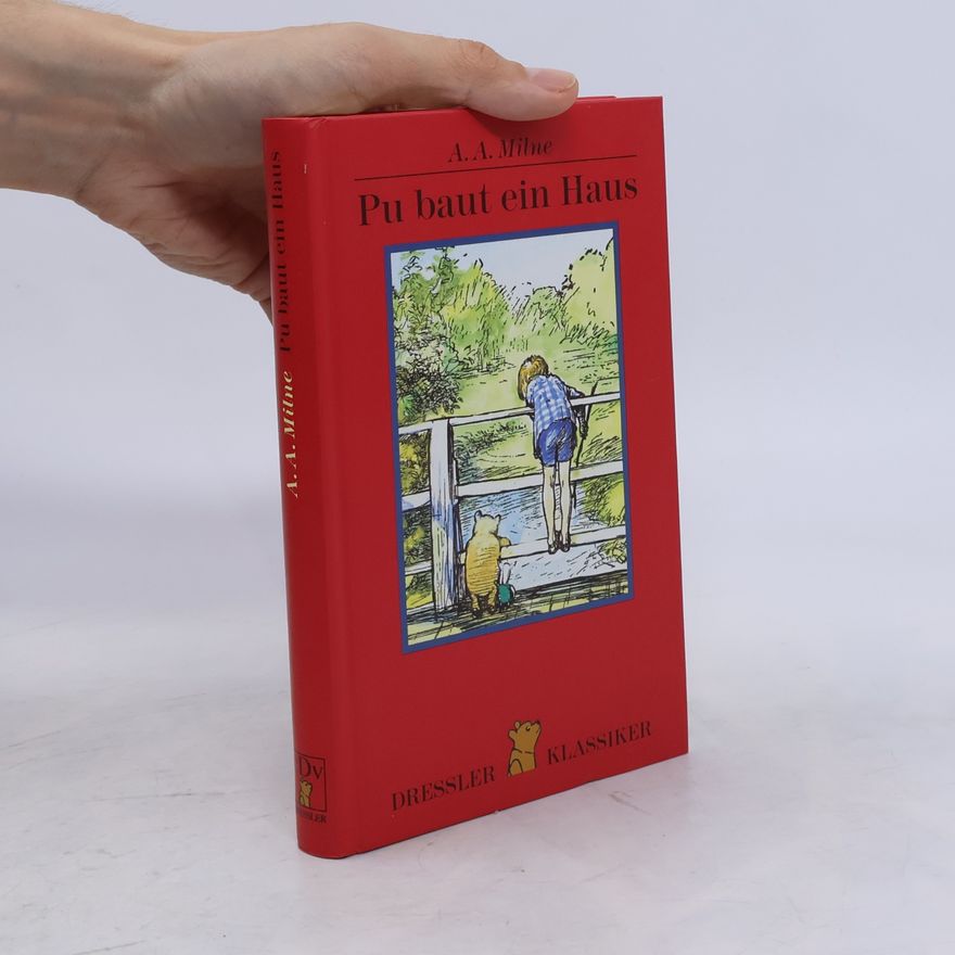 Alan Alexander Milne Pu baut ein Haus