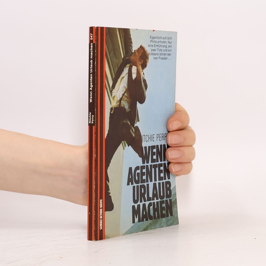 Ritchie Perry Wenn Agenten Urlaub machen