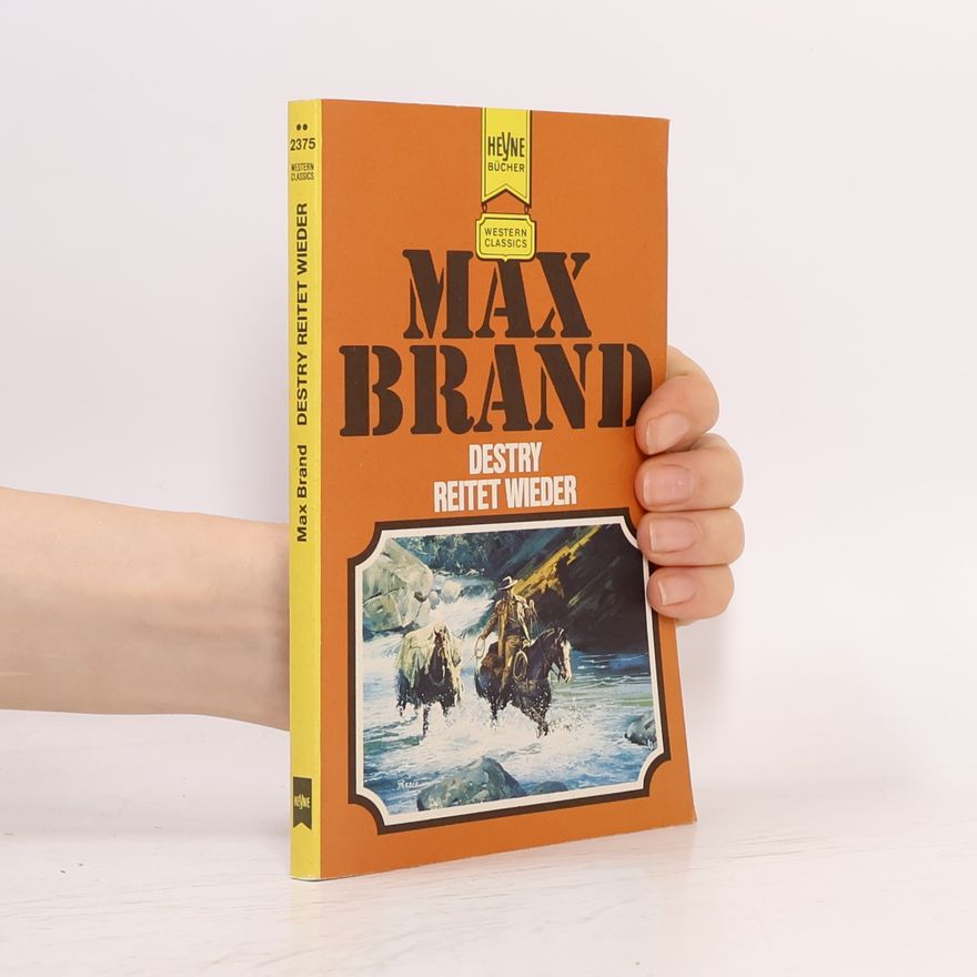 Max Brand Destry reitet wieder
