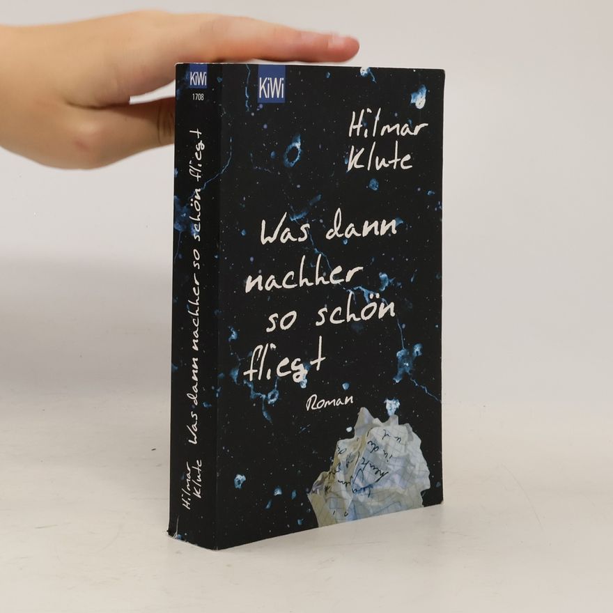 Hilmar Klute Was dann nachher so schön fliegt