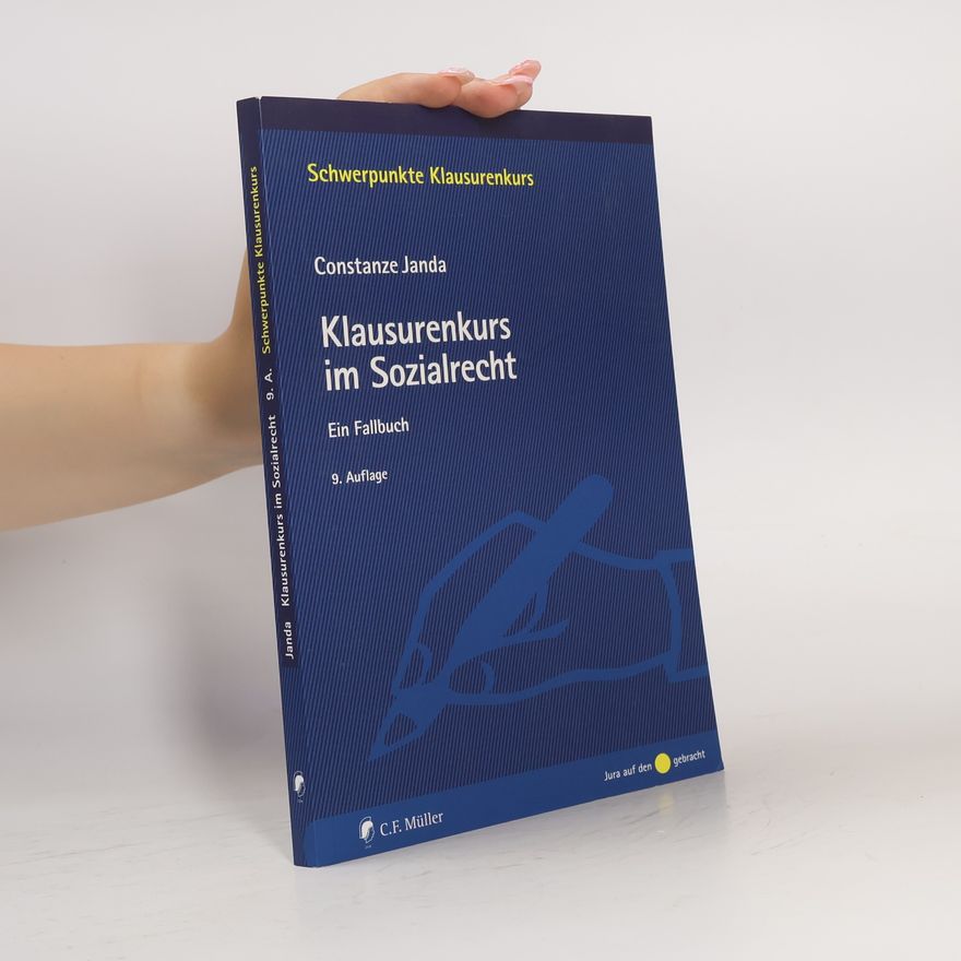 Constanze Janda Schwerpunkte Klausurenkurs - 9: Klausurenkurs im Sozialrecht