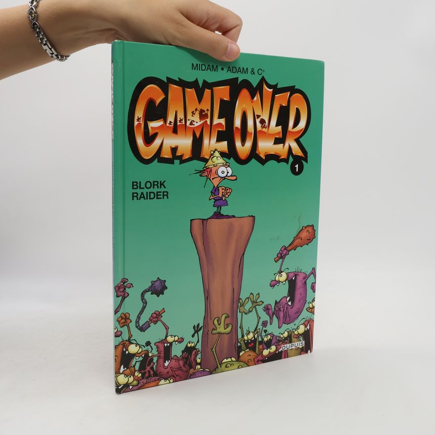 Adam & C° Game Over - 1: Blork Raider