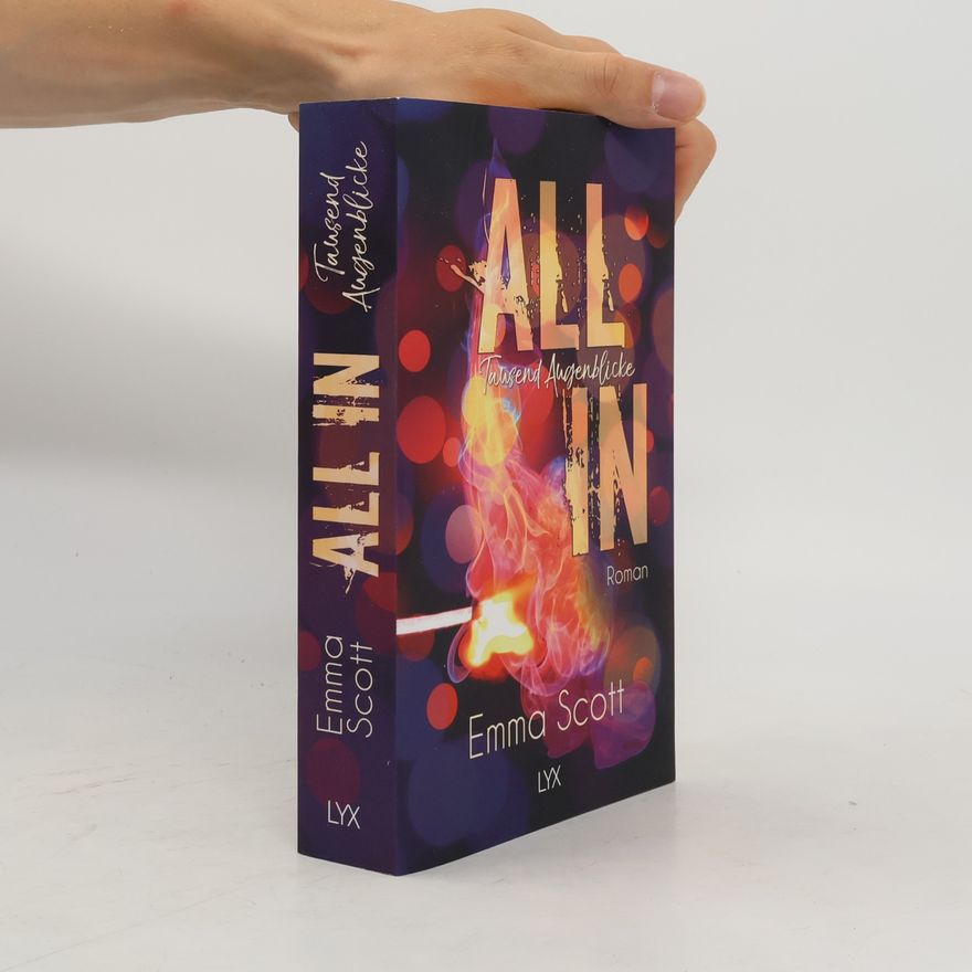 Emma Scott All in - Tausend Augenblicke