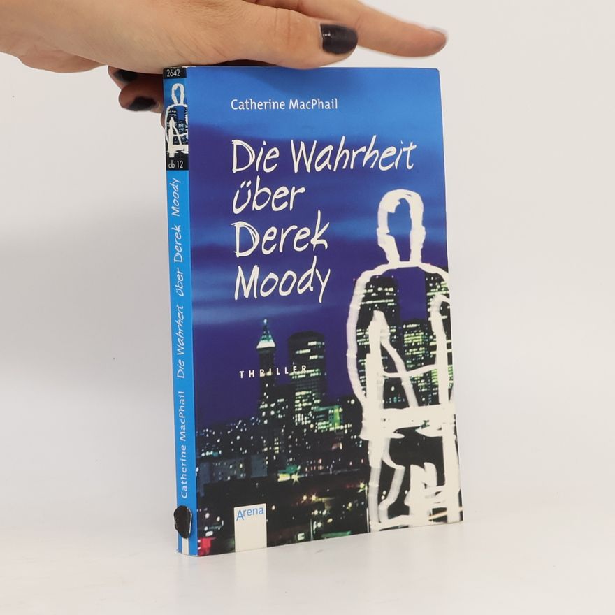 Catherine MacPhail Die Wahrheit über Derek Moody