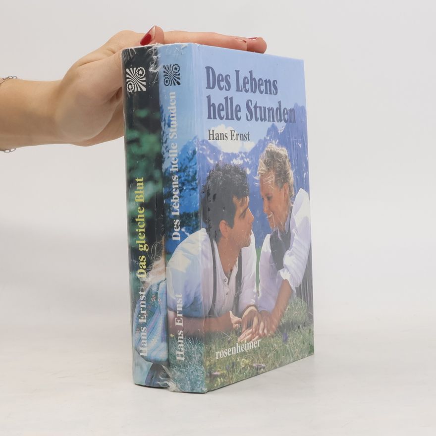 Hans-Ernst Schwiete Des Lebens helle Stunden. Das gleiche Blut