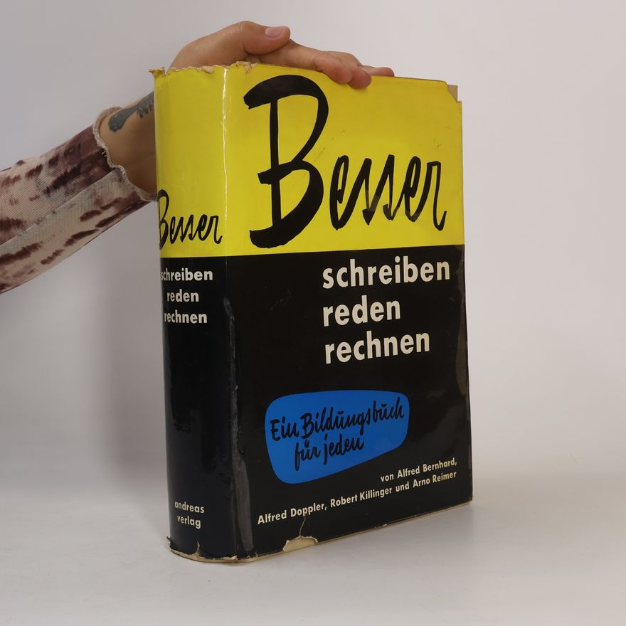 Alfred Doppler Besser schreiben, reden, rechnen. Ein Bildungsbuch für jeden