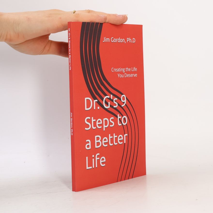Jim Gordon Dr. G's 9 Steps to a Better Life