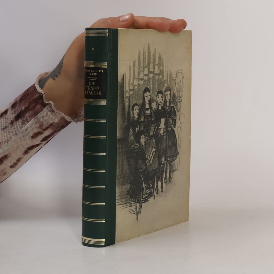 Maria Augusta Trapp Die Trapp-Familie Band 1