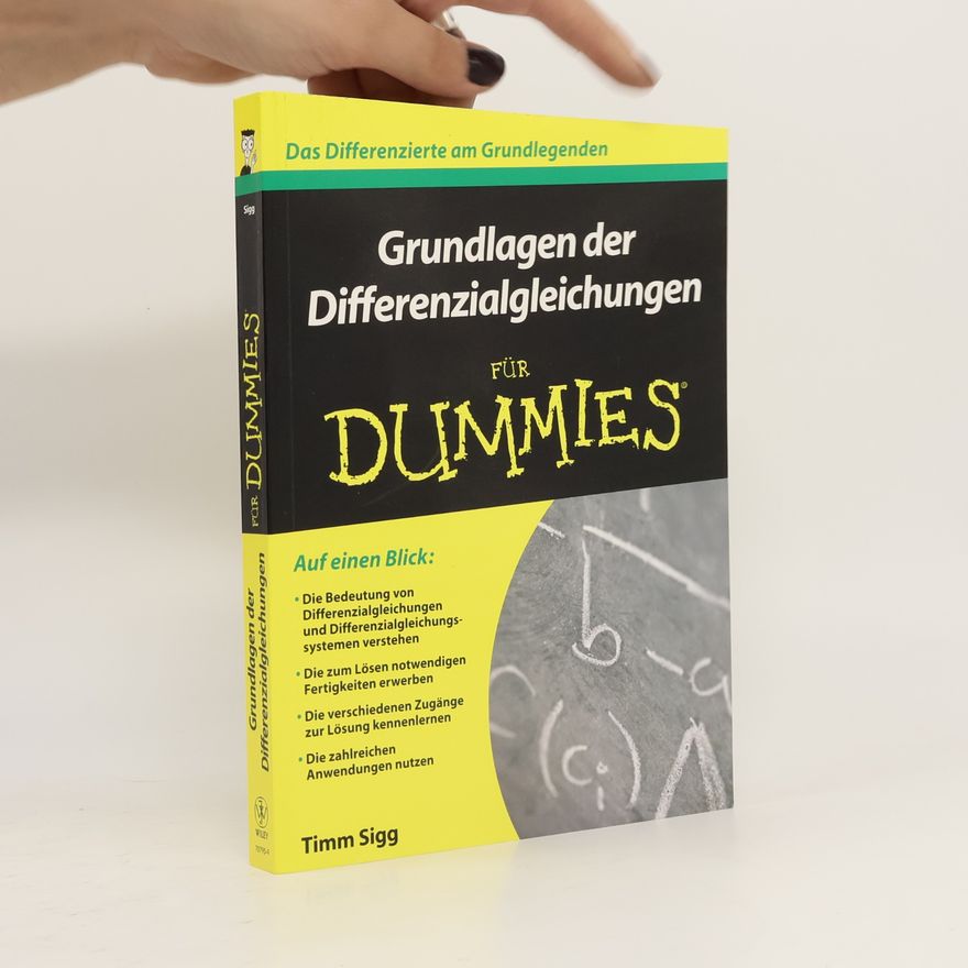 Timm Sigg Grundlagen der Differenzialgleichungen für Dummies