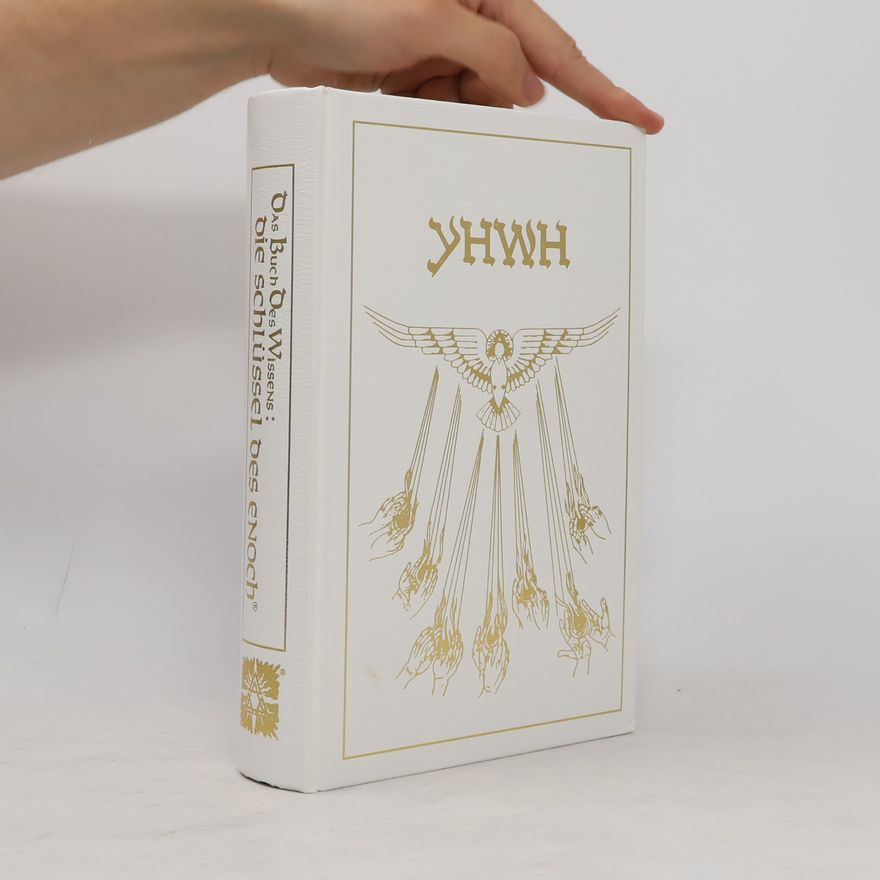 James J. Hurtak Das Buch des Wissens. Die Schlüssel des Enoch