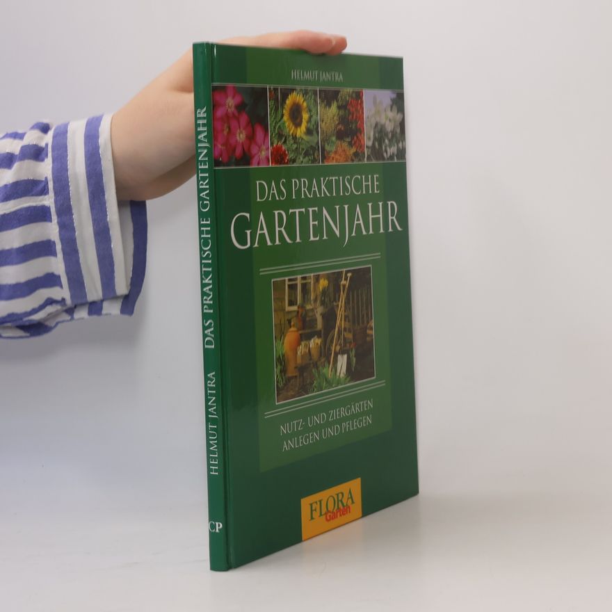Helmut Jantra Das Praktische Gartenjahr