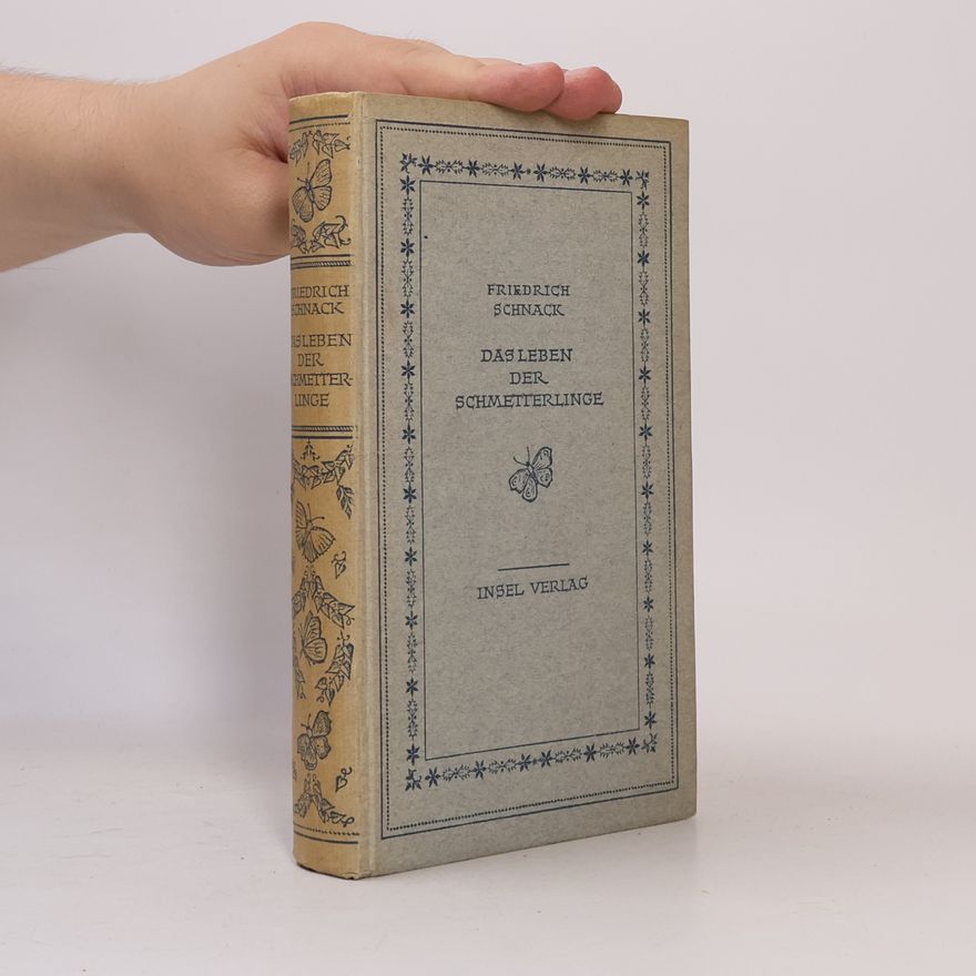 Friedrich Schnack Das Leben der Schmetterlinge
