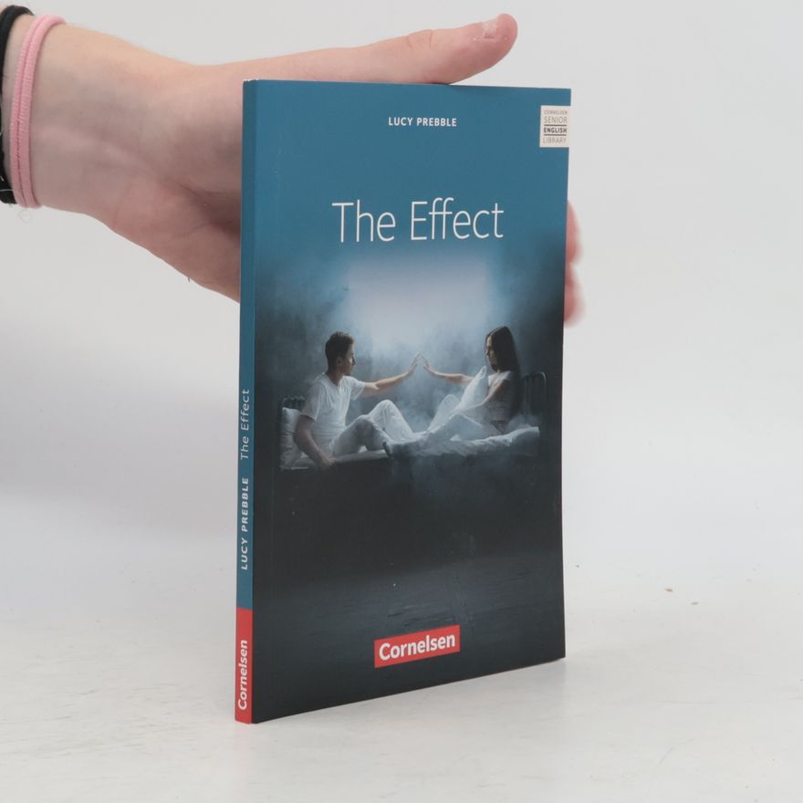 Lucy Prebble Cornelsen Senior English Library: The Effect