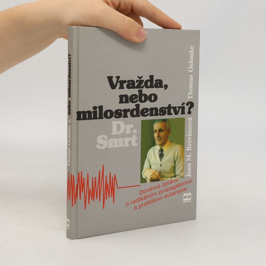 Thomas H. Oehmke Vražda, nebo milosrdenství?