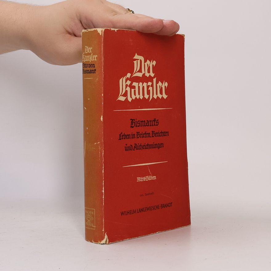 Otto von Bismarck Der Kanzler